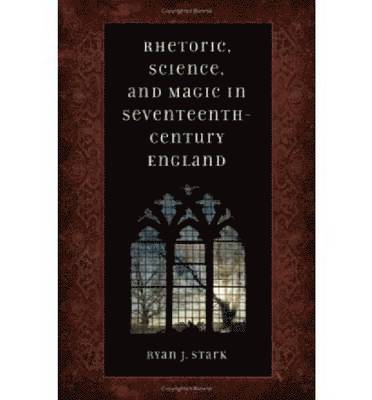 bokomslag Rhetoric, Science, and Magic in Seventeenth-century England