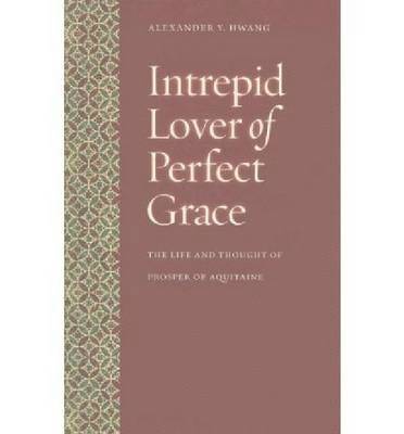 Intrepid Lover of Perfect Grace 1