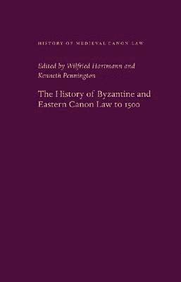 bokomslag The History of Byzantine and Eastern Canon Law to 1500