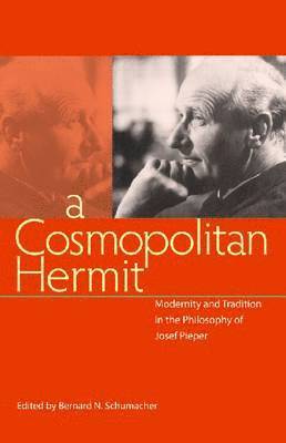 Bernard N. Schumacher, Bernard N Schumacher, Bernard N. Schumacher - Cosmopolitan Hermit, Inbunden