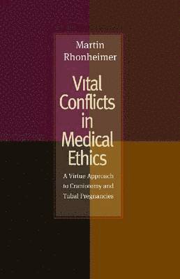 Vital Conflicts in Medical Ethics 1