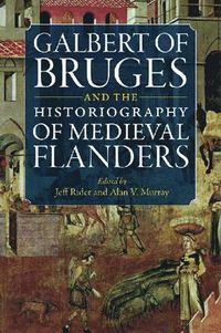 bokomslag Galbert of Bruges and the Historiography of Medieval Flanders