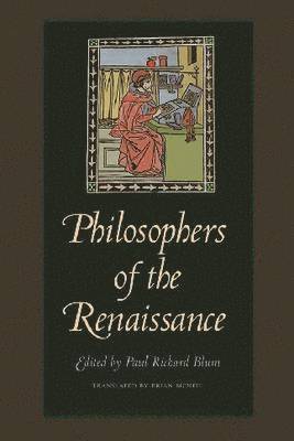 Paul Richard Blum, Brian McNeil, Brian Mcneil - Philosophers of the Renaissance, Häftad