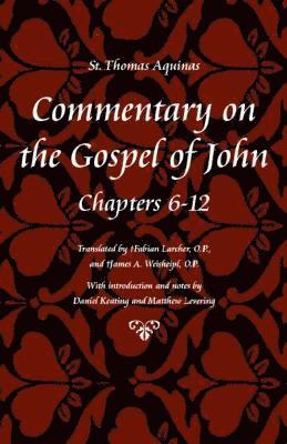 Commentary on the Gospel of John Bks. 6-12 1