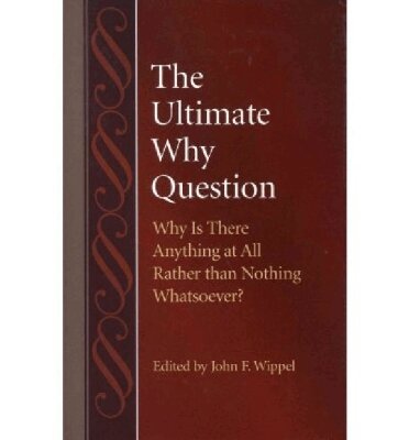 John F. Wippel, John F. Wippel - Ultimate Why Question, Inbunden