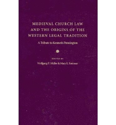 Medieval Church Law and the Origins of the Western Legal Tradition
