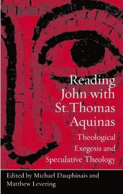 Michael Dauphinais, Matthew Levering - Reading John with St. Thomas Aquinas, Häftad