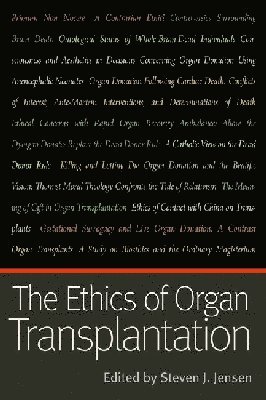 The Ethics of Organ Transplantation 1