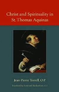 bokomslag Christ and Spirituality in St. Thomas Aquinas