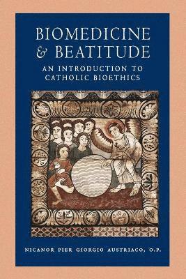 bokomslag Biomedicine and Beatitude