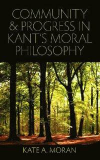bokomslag Community and Progress in Kant's Moral Philosophy