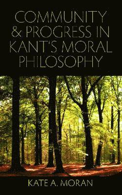 Community and Progress in Kant's Moral Philosophy 1