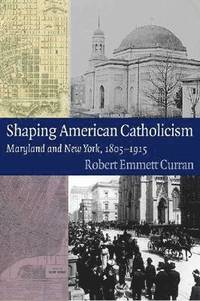 bokomslag Shaping American Catholicism