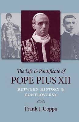 bokomslag The Life and Pontificate of Pope Pius XII