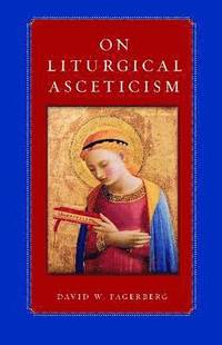 bokomslag On Liturgical Asceticism