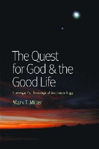 bokomslag Quest for God and the Good Life