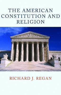 The American Constitution and Religion 1