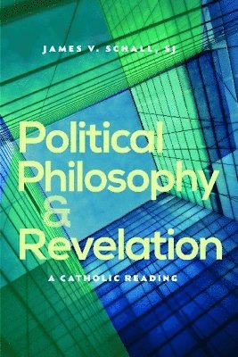 bokomslag Political Philosophy and Revelation