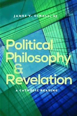 Political Philosophy and Revelation 1