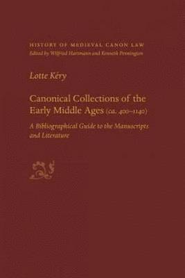Canonical Collections of the Early Middle Ages (ca. 400-1400) 1