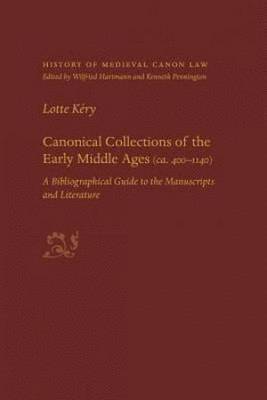 Canonical Collections of the Early Middle Ages (ca. 400-1400)