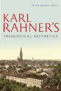 bokomslag Karl Rahner's Theological Aesthetics