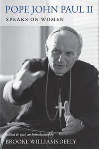 bokomslag Pope John Paul II Speaks on Women