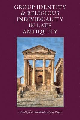 Group Identity and Religious Individuality in Late Antiquity 1