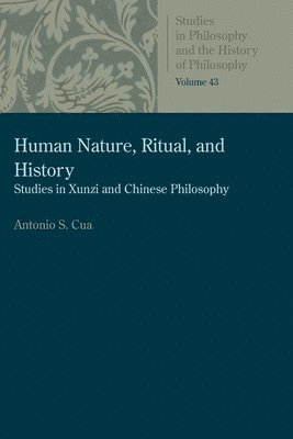 Antonio S. Cua - Human Nature, Ritual, and History, Häftad