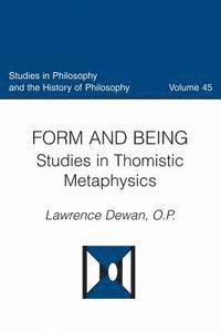 Lawrence Dewan - Form and  Being, Häftad