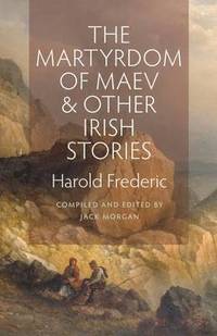 bokomslag The Martyrdom of Maev and Other Irish Stories