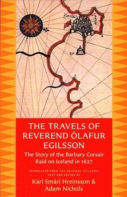bokomslag Travels of Reverend Ólafur Egilsson (Reisubók Séra Ólafs Egilssonar)