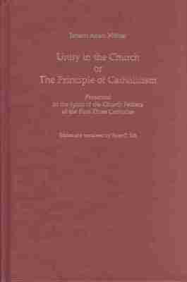 bokomslag Unity in the Church, or, the Principle of Catholicism