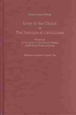 bokomslag Unity in the Church, or, The Principle of Catholicism