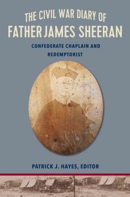 Patrick J. Hayes - Civil War Diary of Rev.James Sheeran, C.Ss.R., Häftad