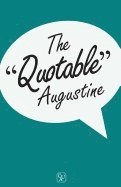 bokomslag The Quotable Augustine