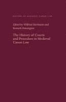 History of Courts and Procedure in Medieval Canon Law
