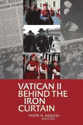 bokomslag Vatican II Behind the Iron Curtain