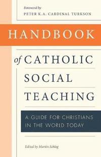 bokomslag Handbook of Catholic Social Teaching