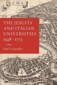 bokomslag The Jesuits and Italian Universities 1548-1773