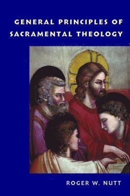 bokomslag General Principles of Sacramental Theology