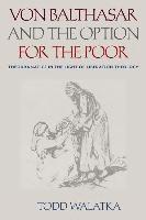 bokomslag Von Balthasar and the Option for the Poor