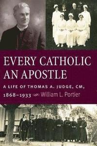 bokomslag Every Catholic An Apostle