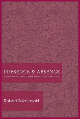 Robert Sokolowski - Presence and Absence, Häftad