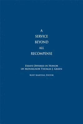 A Service Beyond All Recompense 1