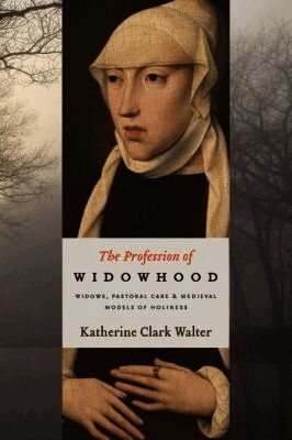 Katherine Clark Walter, Katherine Clark Walter - Profession of Widowhood, Inbunden