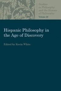 bokomslag Hispanic Philosophy in the Age of Discovery
