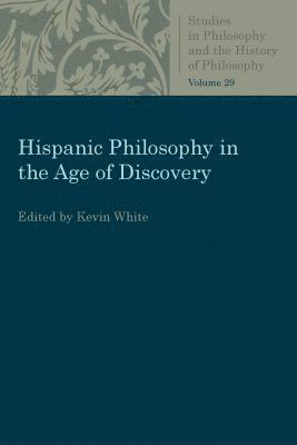 bokomslag Hispanic Philosophy in the Age of Discovery