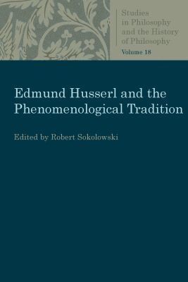 Robert Sokolowski - Edmund Husserl and the Phenomenological Tradition, Häftad