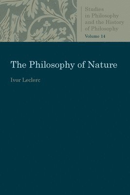 Ivor Leclerc - Philosophy of Nature, Häftad